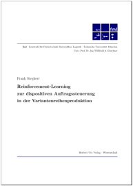 Reinforcement-Learning zur dispositiven Auftragssteuerung in der Variantenreihenproduktion